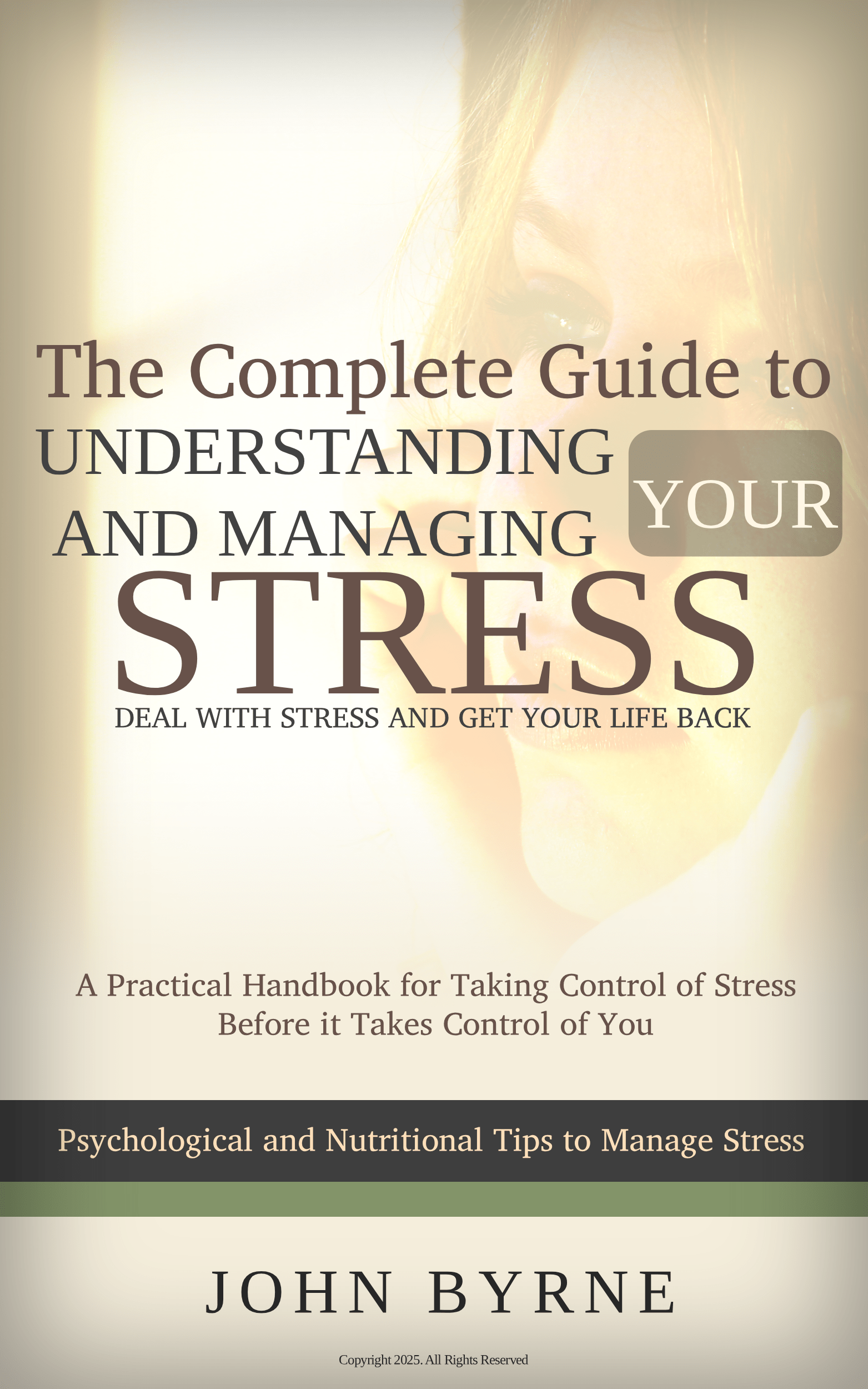 The Complete Guide to Understanding and Managing Your Stress